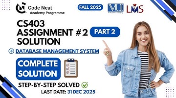 CS403 Assignment #2 Part 2 Solution | VU | DigiSkills | Complete Step-by-Step Solution | codeneat