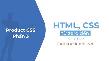 CSS cho phần sản phẩm | Product CSS - Phần 3
