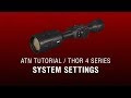 System settings  atn thor 4 manual  how to guide