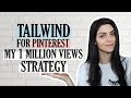 Tailwind for Pinterest - How to Get 1 Million Viewers/Month