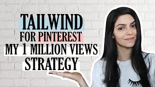 Tailwind for Pinterest - How to Get 1 Million Viewers/Month