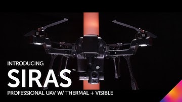 Introducing SIRAS | The Professional Drone with Thermal + Visible Imaging