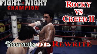 Recreate or Rewrite - Rocky Balboa vs Apollo Creed 2 (Fight Night Champion)(Hall of Fame)