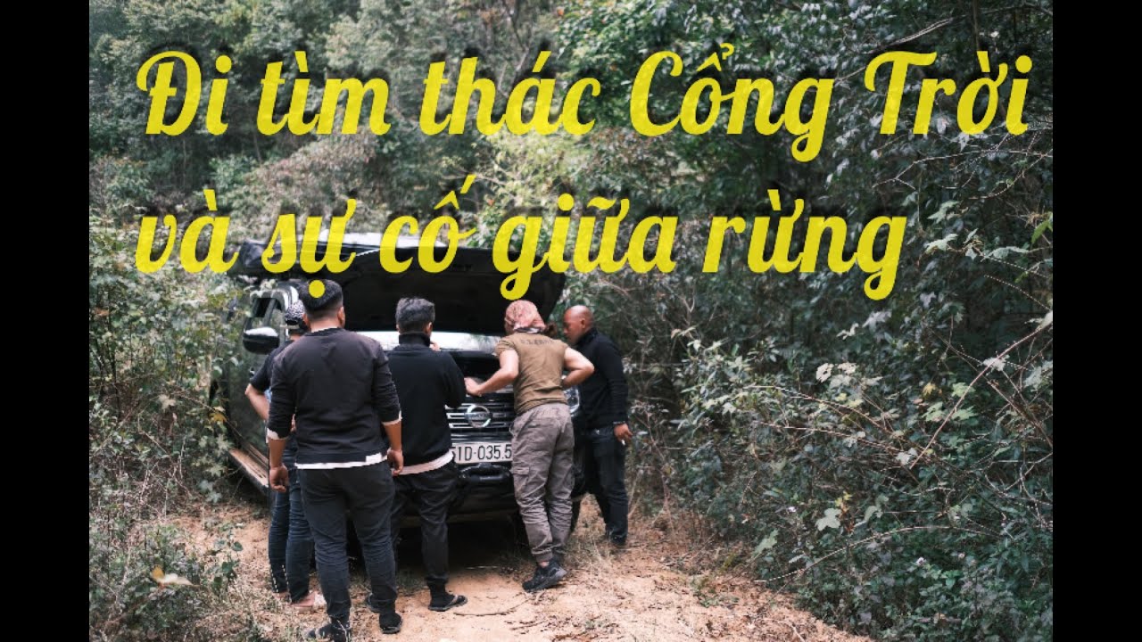 Đi tìm thác Cổng Trời ở Đà Lạt cắm trại và sự cố hết... - youtube