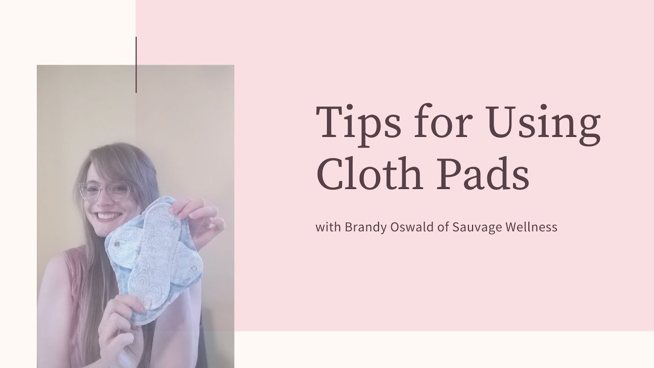 How To Use Reusable Cloth Menstrual Pads - YouTube