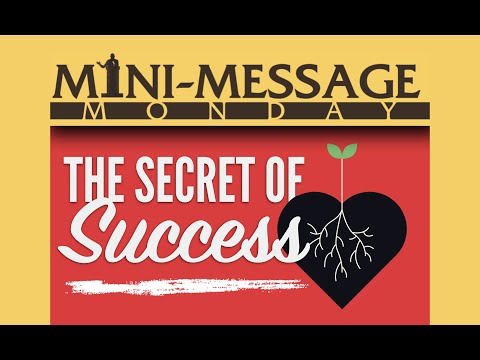 Mini-Message Monday: The Secret of Success