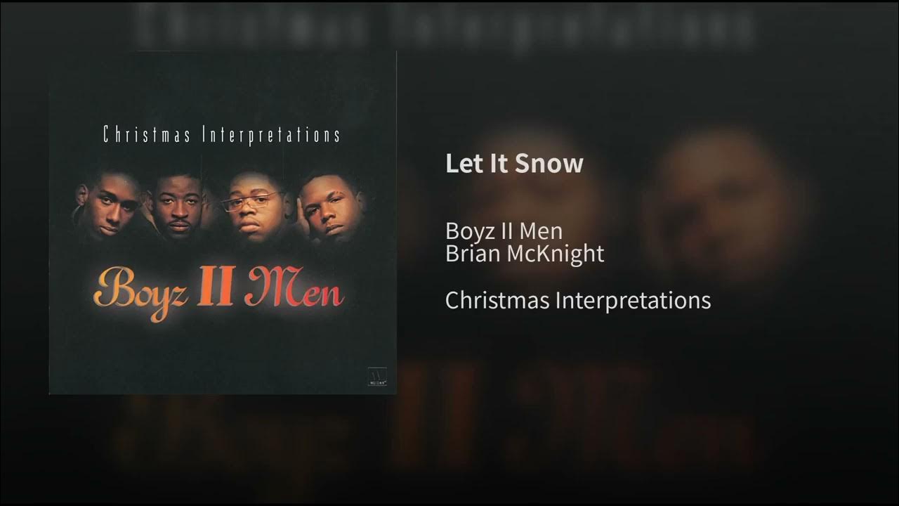Let It Snow Boyz Ii Men Lyrics Let It Snow - Boyz II Men & Brian McKnight - YouTube