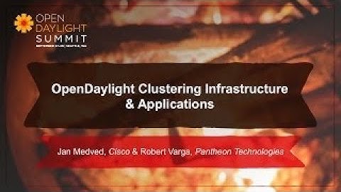 OpenDaylight Clustering Infrastructure vesves Applications Medved vesves Robert Varga