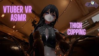 [VR Vtuber ASMR] Mommy Loves Squishing you with Her Thighs | Thigh Cupping, Gloves, Thigh Massage