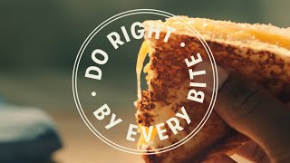 Do Right By Every Bite | Grilled Cheese