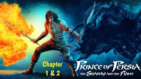 Prince Of Persia The Shadow And The Flame Chapter 1 & 2 Walkthrough #princeofpersia #popsnf