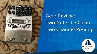 Two Notes:Le Clean Preamp (Gear Review)