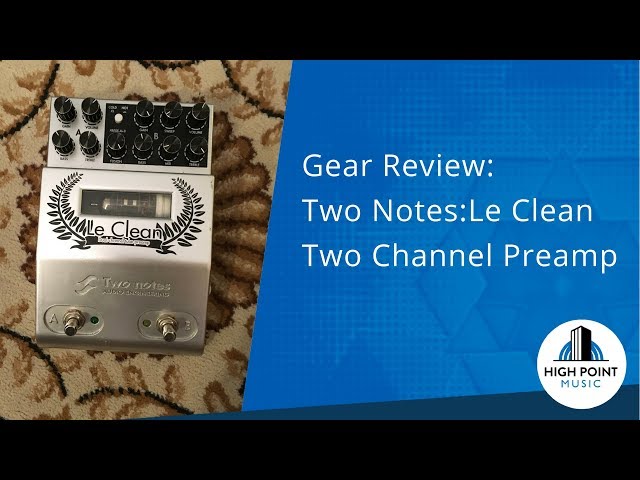 Two Notes:Le Clean Preamp (Gear Review) - YouTube