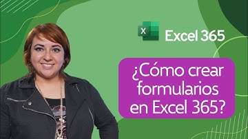 ¿Cómo crear formularios? ⎪Curso de Excel 365