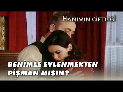 Benimle Evlenmekten Pişman Mısın? - Hanımın Çiftliği 12.Bölüm