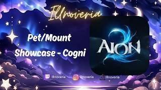 AION 2 -  Cogni Pets and Mounts Showcase
