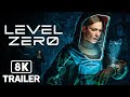 Level zero official trailer 2023 8k