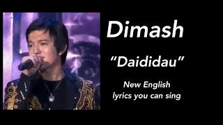 English Lyrics For Daididau Sung By Dimash Kudaibergen