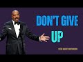 Why You Don T Give Up This Is The Test Steve Harvey Motivation 