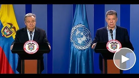 Declaración del Presidente Santos y el Secretario General de la ONU, António Guterres