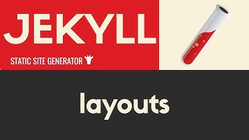 Layouts | Jekyll - Static Site Generator | Tutorial 12
