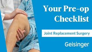 Joint Replacement Surgery Preparation: Important Pre-op Instructions Before Hip and Knee Replacement