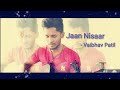 Jaan nisaar song  kedarnath  cover on guitar  vaibhav patil