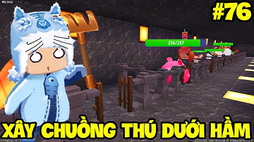 SINH TỒN ĐẠI DƯƠNG - TẬP 76: MEOWPEO XÂY CHUỒNG THÚ DƯỚI HẦM SIÊU XỊN TRONG MINI WORLD