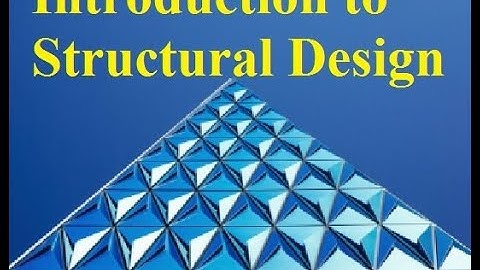 INTRODUCTION TO STRUCTURAL DESIGN