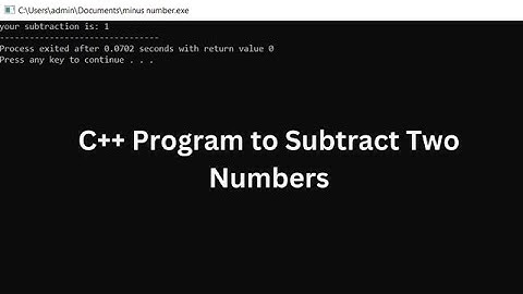 Write a C++ program to subtract two numbers | Program to minus two numbers in c++ in Urdu/Hindi