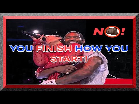 YOU FINISH HOW YOU START!