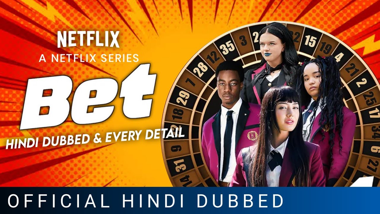 Bet Hindi Dubbed & Every Detail | Bet Hindi Trailer | Netflix India