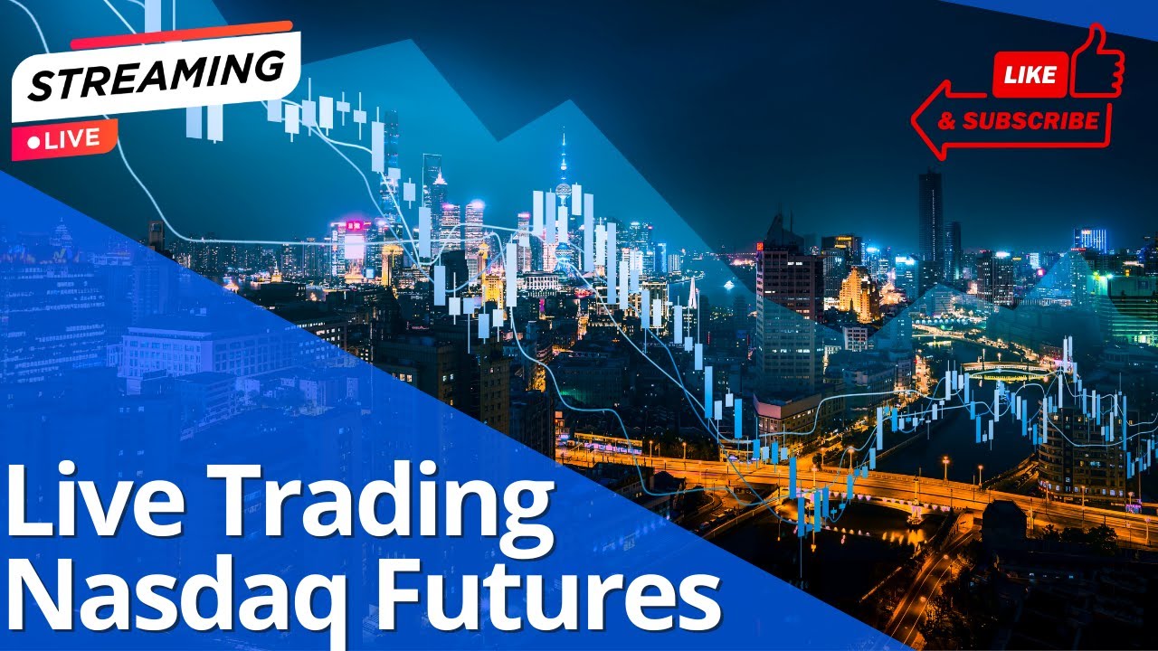 LIVE NASDAQ FUTURES / SESSION LIQUIDITY - YouTube