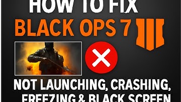 Fix Black Ops 7 Not Launching, Crashing, Freezing & Black Screen (NEW)