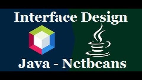 Interface Design - Java with Netbeans