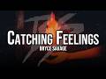 Bryce Savage Catching Feelings Lyrics