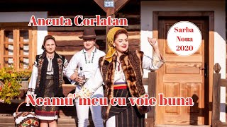 Ancuta Corlatan - Neamu' meu cu voie buna (sarba noua 2020)
