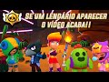 Brawl Stars mas se eu encontrar um LENDÁRIO o vídeo ACABA...