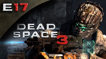 Dead Space 3 FULLGAME - Dead Space 3 Gameplay Walkthrough Part 17 [HD] (PC/Xbox 360/PS3 DS3 Gameplay Walkthrough)
