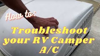 How to Repair / Troubleshoot a Dometic AC Blowing warm air ( RV / camper, A/C ) 13500btu PART 1