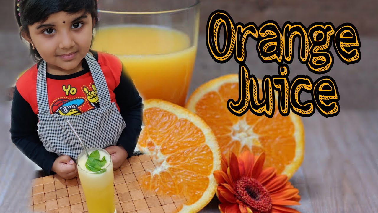 Orange juice | Restaurant style orange juice | 3 yrs old Toddler Chef Eva
