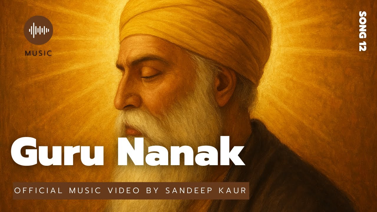 Guru Nanak/ਗੁਰੂ ਨਾਨਕ | By Sandeep Kaur | Punjabi Shabad/Song