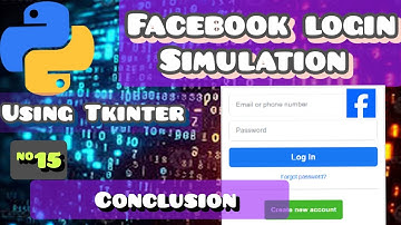Facebook Login and Signup Simulation in Python using Tkinter (Testing and Conclusion)
