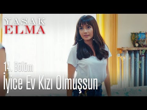 İyice ev kızı olmuşsun - Yasak Elma 14. Bölüm