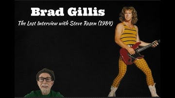 Brad  Gillis: The Lost Interview with Steve Rosen (1984)