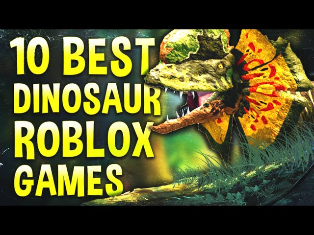 Top 10 Best Roblox Dinosaur Games for 2021 