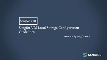 Sangfor VDI_Local Storage Configuration Guidelines