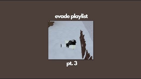 pov: you were running away from the the bot in Evade while listening with this playlist