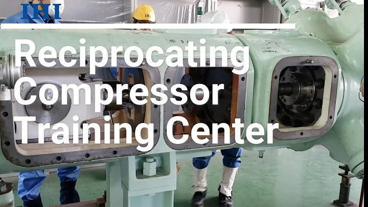【IHI】Reciprocating Compressor Training Center - DayDayNews