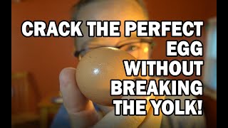 Crack the perfect egg without breaking the yolk EVERYTIME!